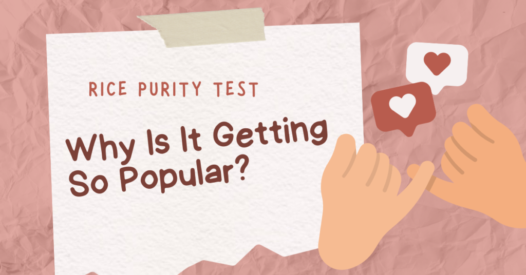 The Rice Purity Test: Why Is It Getting So Popular?